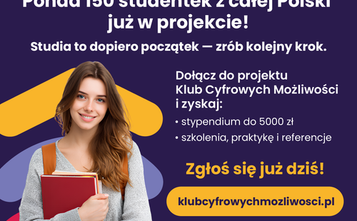 Trwa kolejna tura rekrutacji studentek do projektu Klub Cyfrowych Możliwości!