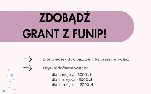 Ruszył nabór wniosków do konkursu Grant FUNIP